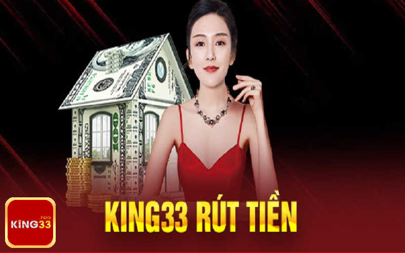 Quy trình rút tiền đơn giản, nhanh gọn tại King33